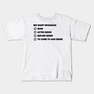 Moshiach For Pesach! Kids T-Shirt